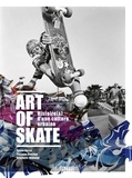 Sylvie Barco et Philippe Danjean - Art of Skate - Histoire(s) d'une culture urbaine.