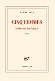 Marcel Cohen - Cinq femmes - Sur la scène intérieure, Faits Tome 2.