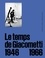 Emilie Bouvard et Annabelle Ténèze - Le temps de Giacometti - 1946-1966.