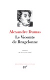 Alexandre Dumas - Le Vicomte de Bragelonne.