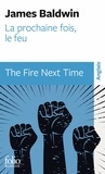 James Baldwin - La prochaine fois, le feu / The Fire Next Time.