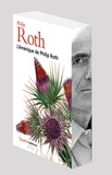 Philip Roth - L'Amérique de Philip Roth - Pastorale Américaine ; J'ai épousé un communiste ; La Tache ; Le Complot contre l'Amérique.