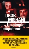 Dror Mishani - Un simple enquêteur.