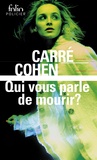 Gérard Carré et Didier Cohen - Qui vous parle de mourir ?.