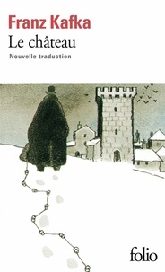 Franz Kafka - Le château.