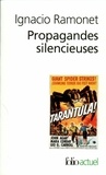 Ignacio Ramonet - Propagandes Silencieuses. Masses, Television, Cinema.