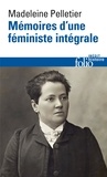 Madeleine Pelletier - Mémoires d'une féministe intégrale.