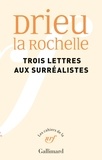 Pierre Drieu La Rochelle - Trois lettres aux surréalistes.
