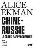 Alice Ekman - Chine-Russie - Prendre acte du rapprochement.