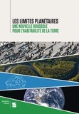  Editions Alternatives - Les limites planétaires - Une nouvelle boussole pour l'habitabilité de la Terre.