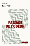 Laure Murat - Passage de l'Odéon - Sylvia Beach, Adrienne Monnier et la vie littéraire à Paris dans l'entre-deux-guerres.