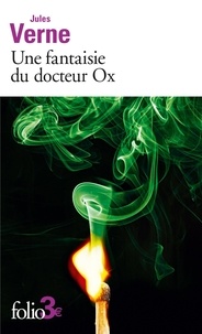 Jules Verne - Une fantaisie du docteur Ox.