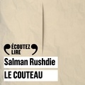 Salman Rushdie - Le Couteau - Réflexions suite à une tentative d'assassinat.