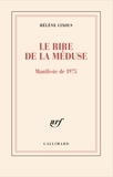 Hélène Cixous - Le rire de la Méduse - Manifeste de 1975.