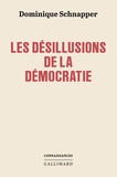 Dominique Schnapper - Les désillusions de la démocratie.