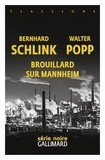 Bernhard Schlink et Walter Popp - Brouillard sur Mannheim - Une enquête du privé Gerhard Selb.