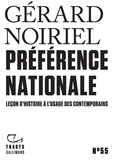 Gérard Noiriel - Préférence nationale - Leçon d'histoire à l'usage des contemporains.