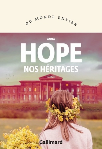 Vers le roman nos héritages d'Anna Hope