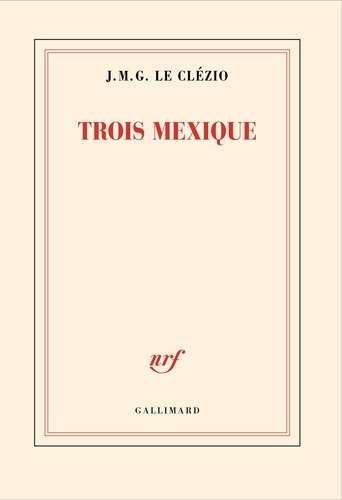 Vers le romanTrois mexique de Jean Marie Gustave Le Clézio