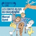 Marcel Aymé - Les contes bleus du chat perché.