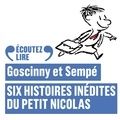 René Goscinny et  Sempé - Six histoires inédites du Petit Nicolas.