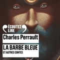 Charles Perrault et Anny Duperey - La Barbe bleue et autres contes - Peau d'âne, La belle au bois dormant, Cendrillon, Riquet à la Houppe, La Barbe bleue et Les souhaits ridicules.