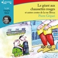 Pierre Gripari et François Morel - Le géant aux chaussettes rouges et autres contes de la rue Broca.