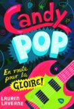 Lauren Laverne - Candy Pop, en route pour la gloire !.