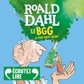 Roald Dahl et Christine Delaroche - Le Bon Gros Géant.