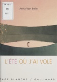 Anita Van Belle - L'Ete Ou J'Ai Vole.