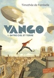 Timothée de Fombelle - Vango Tome 1 : Entre ciel et terre.