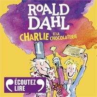 Roald Dahl et Claude Villers - Charlie et la chocolaterie.