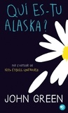John Green - Qui es-tu Alaska ?.