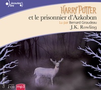 J.K. Rowling et Bernard Giraudeau - Harry Potter Tome 3 : Harry Potter et le prisonnier d'Azkaban.