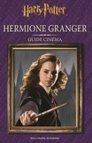 Felicity Baker - Hermione Granger - Guide cinéma.