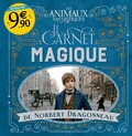  Gallimard Jeunesse - Les animaux fantastiques - Le carnet magique de Norbert Dragonneau.