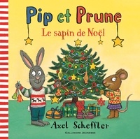Axel Scheffler - Pip et Prune  : Le sapin de Noël.