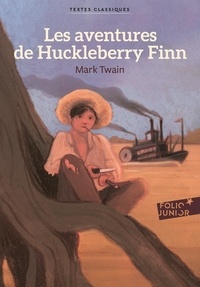 Mark Twain - Les aventures de Huckleberry Finn.