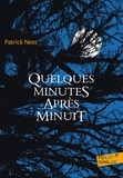 Patrick Ness - Quelques minutes après minuit.