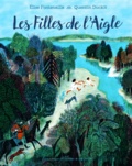 Elise Fontenaille et Quentin Duckit - Les Filles de l'Aigle.
