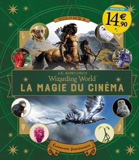 Ramin Zahed - J.K. Rowling's Wizarding World : La magie du cinéma - Tome 2, Créatures fascinantes.