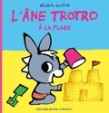 Bénédicte Guettier - L'Ane Trotro  : L'âne Trotro à la plage.