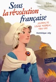 Dominique Joly - Sous la Révolution française - Journal de Louise Médréac (1789-1791).