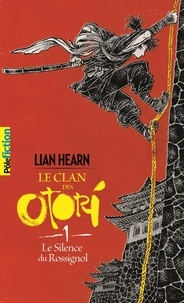 Lian Hearn et Philippe Giraudon - Le Clan des Otori Tome 1 : Le Silence du Rossignol.