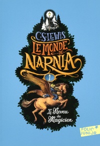 C.S. Lewis - Le Monde de Narnia Tome 1 : Le neveu du magicien.