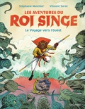 Stéphane Melchior et Vincent Sorel - Les aventures du Roi Singe Tome 2 : Le voyage vers l'ouest.