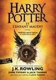 J.K. Rowling - Harry Potter  : Harry Potter et l'Enfant Maudit - Parties 1 et 2.
