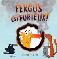 Robert Starling - Fergus  : Fergus est furieux !.