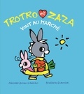 Bénédicte Guettier - Trotro et Zaza  : Trotro et Zaza vont au marché.