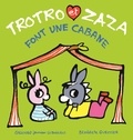 Bénédicte Guettier - Trotro et Zaza  : Trotro et Zaza font une cabane.